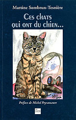Ces chats qui ont du chien..., Martine Sombrun-Tesnière, Editions La Lauze