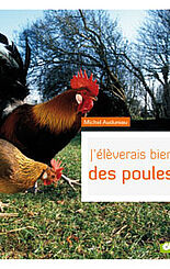 J'élèverais bien des poules !