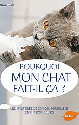 Pourquoi mon chat fait-il ça ?