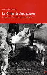 Le chien à cinq pattes, Jean-Louis Mary, Les éditions des Pompiers de France