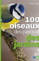 100 oiseaux des parcs et des jardins