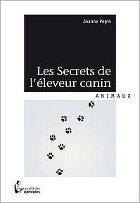 Les secrets de l'éleveur canin