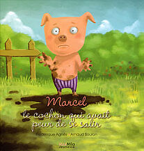 Marcel, le cochon qui avait peur de se salir, Frédérique Agnès et Arnaud Bouron, MaxMilo Jeunesse