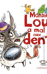 Monsieur Loup a mal aux dents