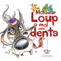 Monsieur Loup a mal aux dents