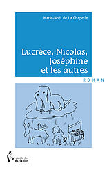 Lucrèce, Nicolas, Joséphine et les autres