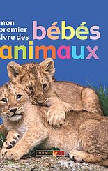 Mon premier livre des bébés animaux