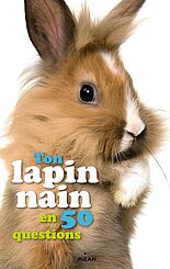 Ton lapin nain en 50 questions