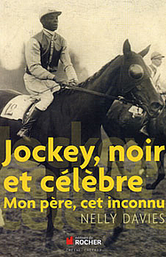 Jockey, noir et célèbre, Nelly Davies, Editions du Rocher