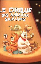 Le cirque des animaux sauvages