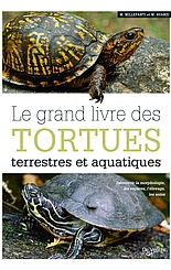 Le grand livre des tortues terrestres et aquatiques