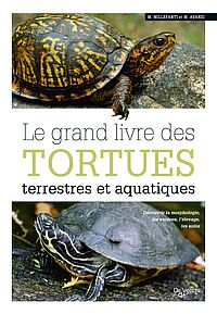 Le grand livre des tortues terrestres et aquatiques