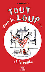 Tout sur le loup... et le reste