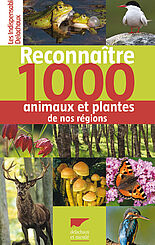 Reconnaître 1000 animaux et plantes de nos régions