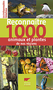 Reconnaître 1000 animaux et plantes de nos régions