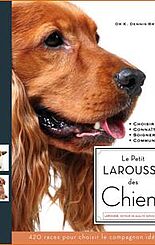 Le Petit Larousse des Chiens