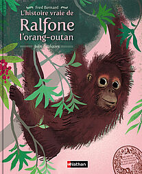 L’histoire vraie de Ralfone l’orang-outan